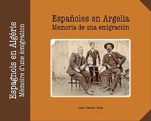 Espanoles en Argelia - livre bilingue Juan Ramon Roca - Alicante